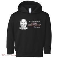 All I Know Is Scotty Doesn’T Know Socrates Toddler Hoodie thumb 0