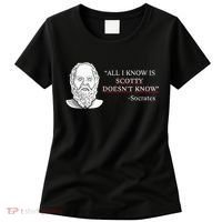 All I Know Is Scotty Doesn’T Know Socrates Women's T-Shirt thumb 0