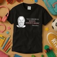 All I Know Is Scotty Doesn’T Know Socrates Kids T-Shirt thumb 3