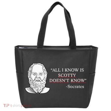 All I Know Is Scotty Doesn’T Know Socrates Tote Bag