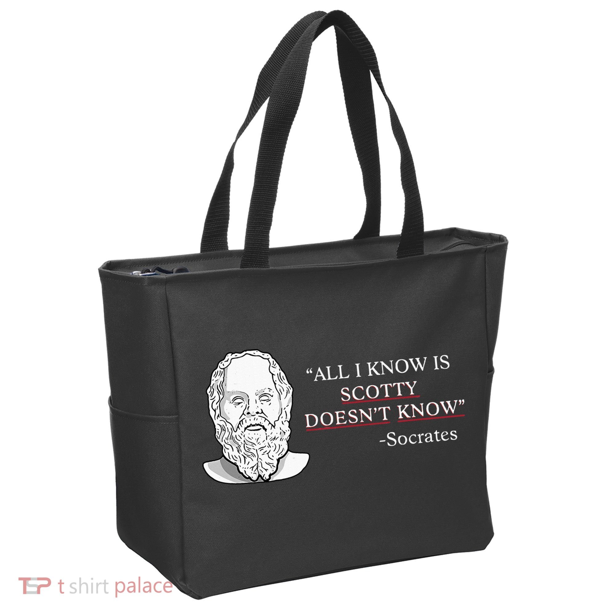 All I Know Is Scotty Doesn’T Know Socrates Tote Bag