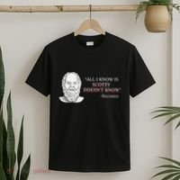 All I Know Is Scotty Doesn’T Know Socrates T-Shirt thumb 2