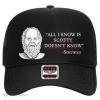 All I Know Is Scotty Doesn’T Know Socrates Hat thumb 0
