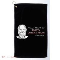All I Know Is Scotty Doesn’T Know Socrates Golf Towel thumb 0