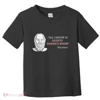 All I Know Is Scotty Doesn’T Know Socrates Toddler T-Shirt thumb 0