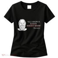 All I Know Is Scotty Doesn’T Know Socrates Women's T-Shirt thumb 0