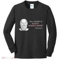 All I Know Is Scotty Doesn’T Know Socrates Kids Long Sleeve Shirt thumb 0