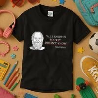 All I Know Is Scotty Doesn’T Know Socrates Kids T-Shirt thumb 3