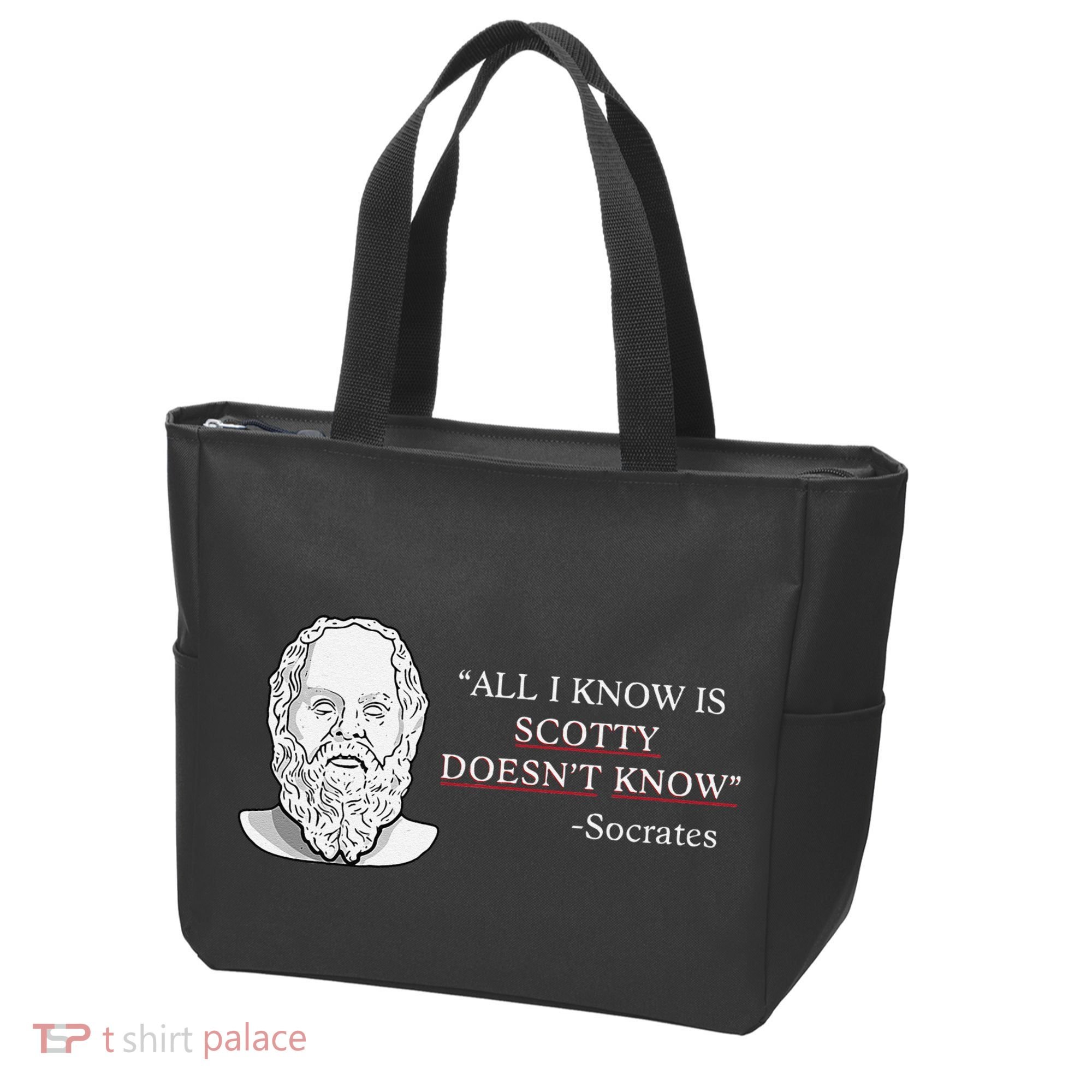 All I Know Is Scotty Doesn’T Know Socrates Tote Bag