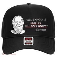 All I Know Is Scotty Doesn’T Know Socrates Hat thumb 0