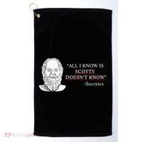 All I Know Is Scotty Doesn’T Know Socrates Golf Towel thumb 0