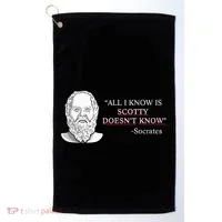 All I Know Is Scotty Doesn’T Know Socrates Golf Towel thumb 0