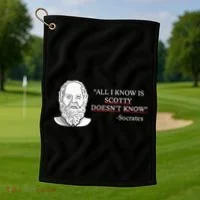 All I Know Is Scotty Doesn’T Know Socrates Golf Towel thumb 1