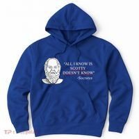 All I Know Is Scotty Doesn’T Know Socrates Hoodie thumb 0