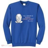 All I Know Is Scotty Doesn’T Know Socrates Sweatshirt thumb 0