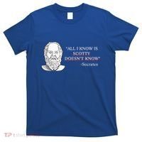 All I Know Is Scotty Doesn’T Know Socrates T-Shirt thumb 0