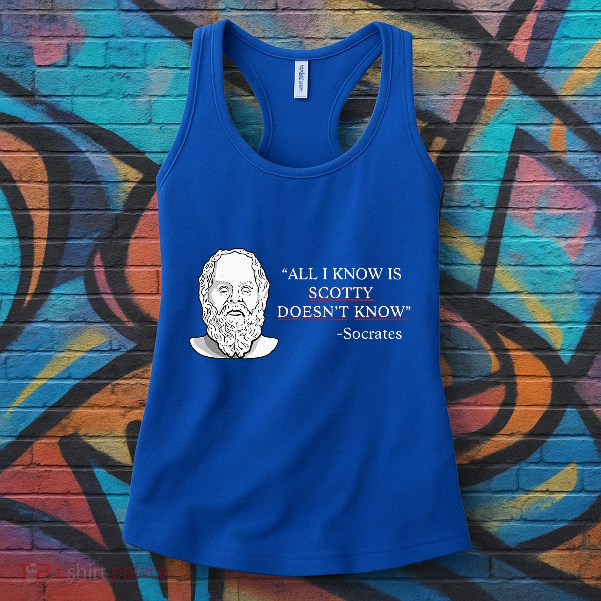All I Know Is Scotty Doesn’T Know Socrates Women's Tank Top