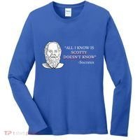 All I Know Is Scotty Doesn’T Know Socrates Women's Long Sleeve Shirt thumb 0