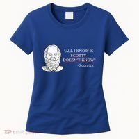 All I Know Is Scotty Doesn’T Know Socrates Women's T-Shirt thumb 0