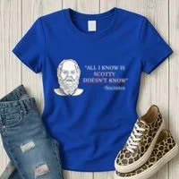 All I Know Is Scotty Doesn’T Know Socrates Women's T-Shirt thumb 3