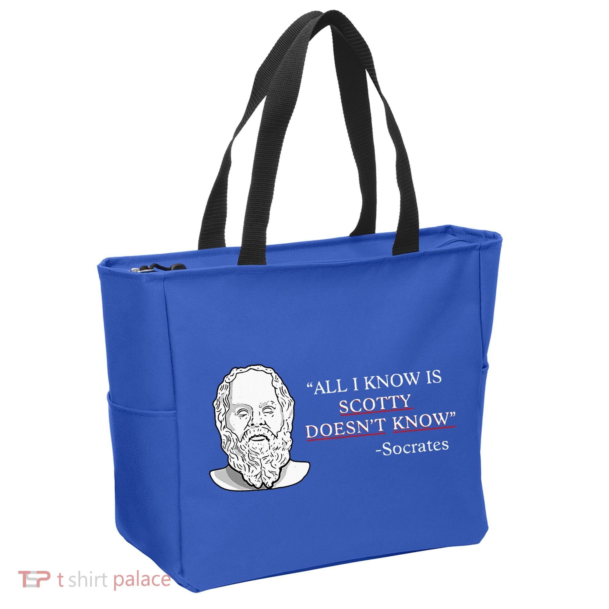 All I Know Is Scotty Doesn’T Know Socrates Tote Bag