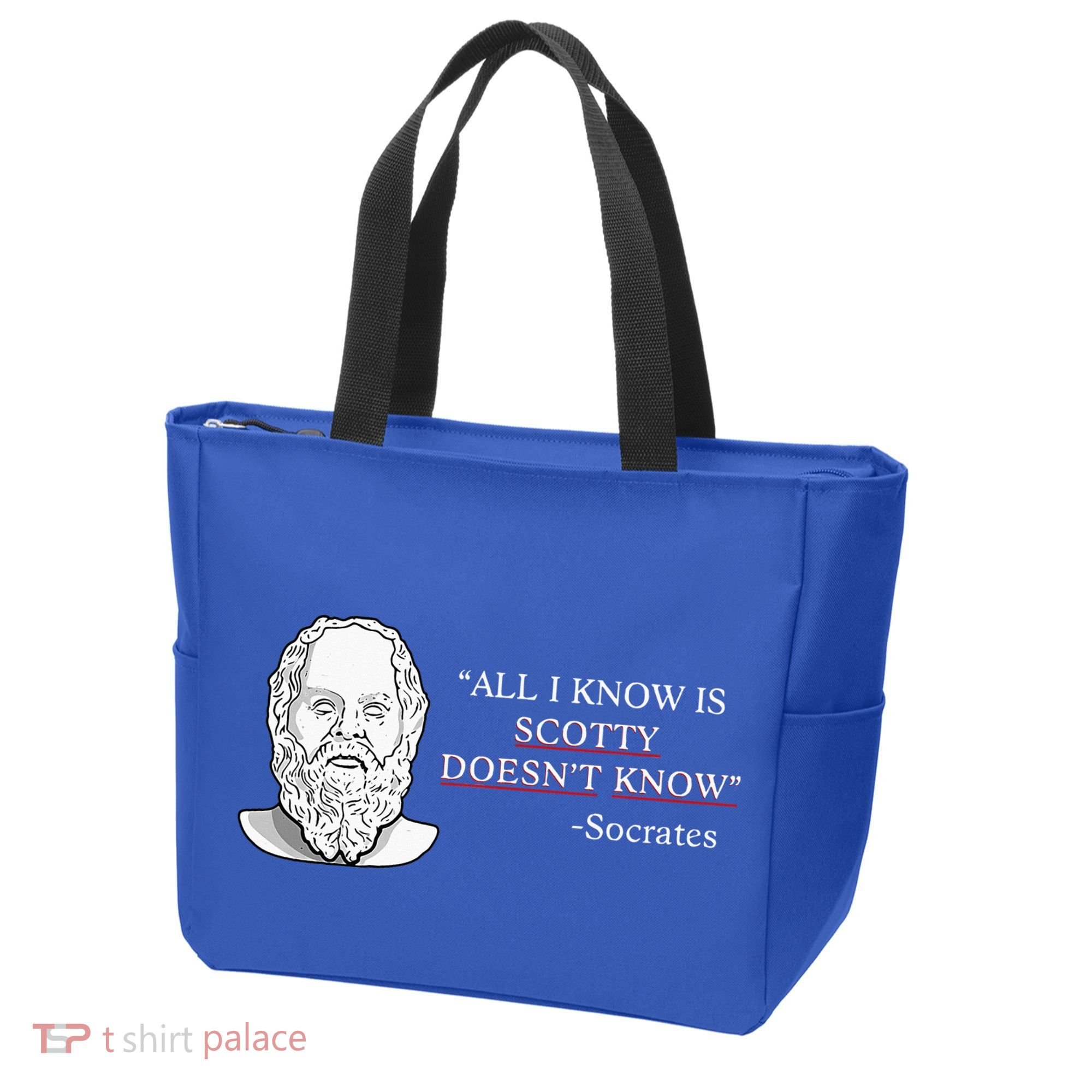 All I Know Is Scotty Doesn’T Know Socrates Tote Bag