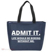 Admit It Life Would Be Boring Without Me Tote Bag thumb 0