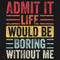 Admit It Life Would Be Boring Without Me Retro Saying Backpack thumb 2