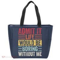 Admit It Life Would Be Boring Without Me Retro Saying Tote Bag thumb 0