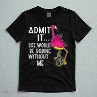 Admit It Life Would Be Boring Without Me Funny Bike Flamingo T-Shirt thumb 5