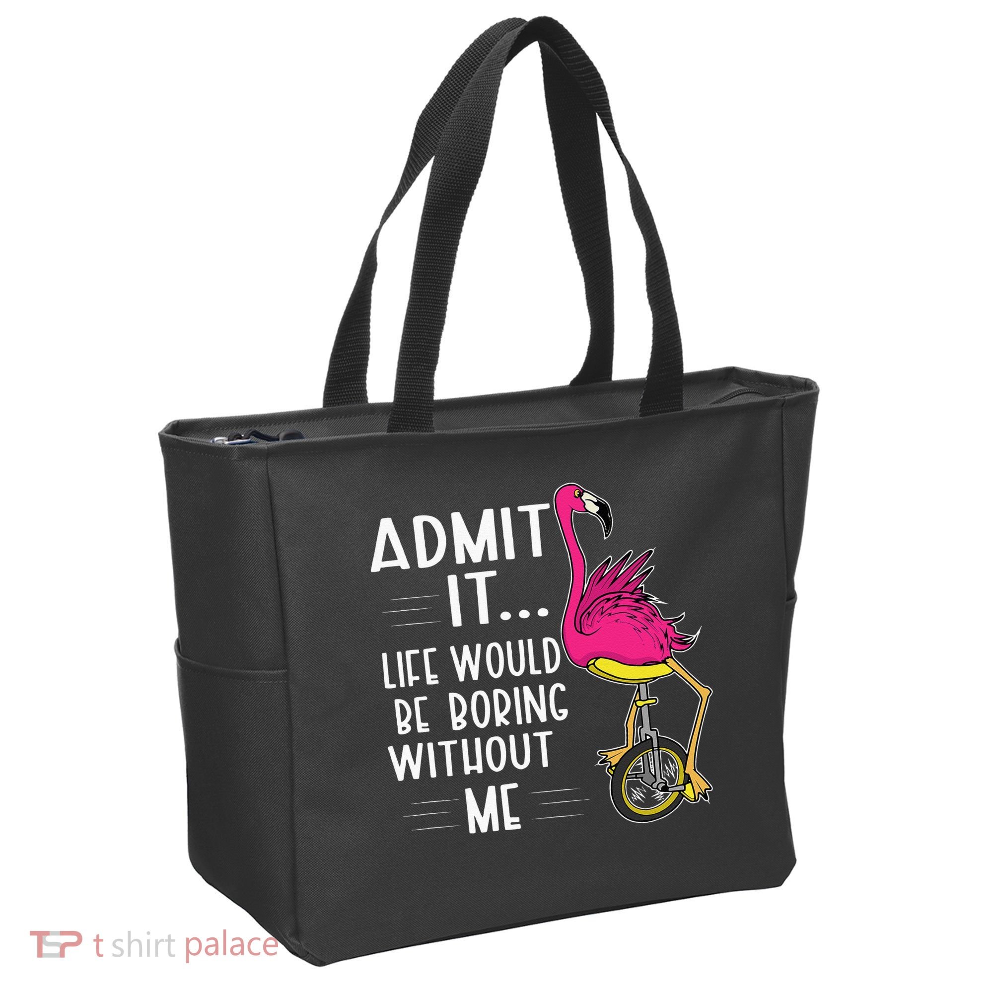 Admit It Life Would Be Boring Without Me Funny Bike Flamingo Tote Bag