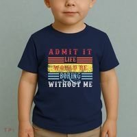 Admit It Life Would Be Boring Without Me, Funny Saying Retro Toddler T-Shirt thumb 2