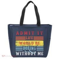 Admit It Life Would Be Boring Without Me, Funny Saying Retro Tote Bag thumb 0