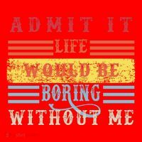 Admit It Life Would Be Boring Without Me, Funny Saying Retro Santa Hat thumb 1
