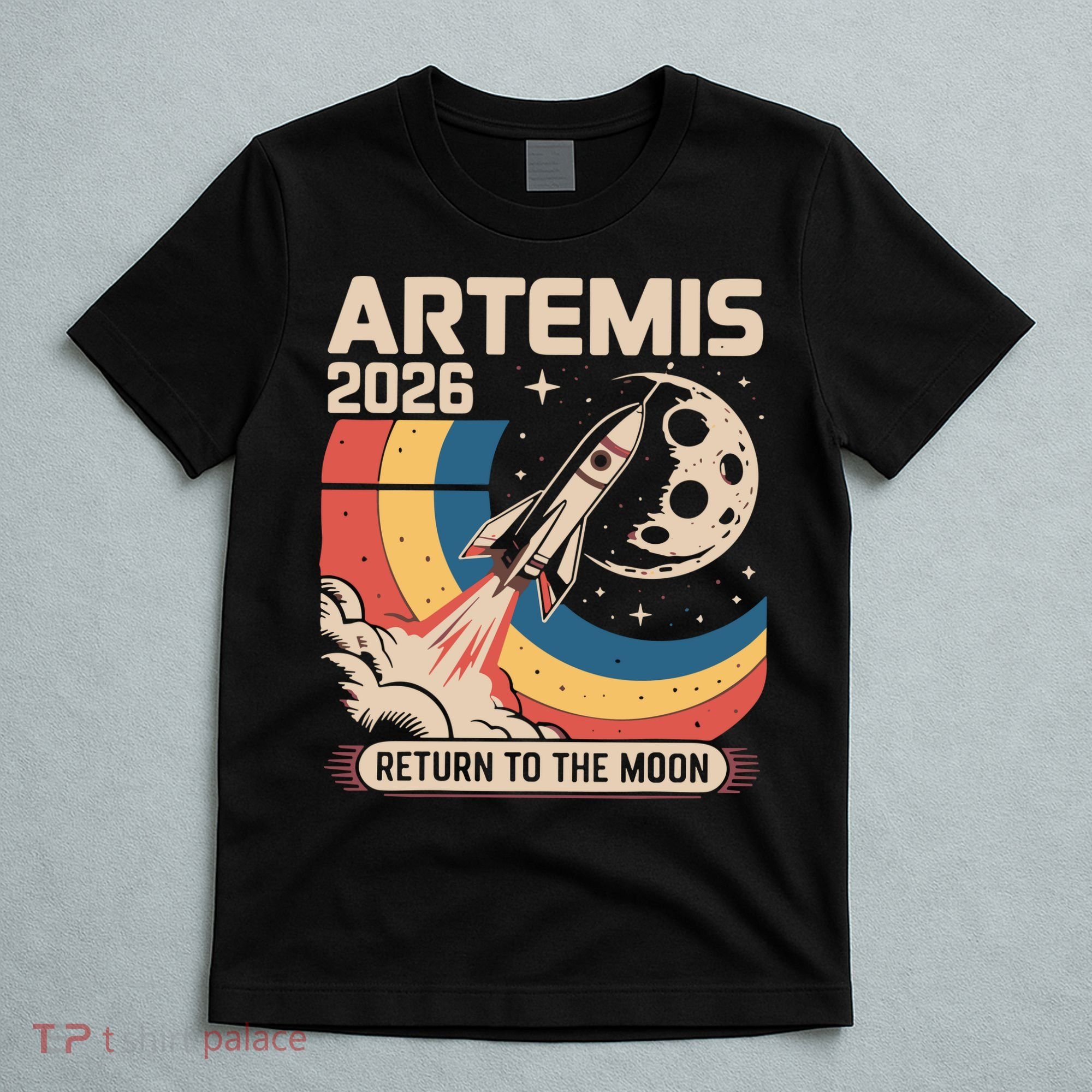 Artemis II Launch Back To The Moon 2026 T-Shirt