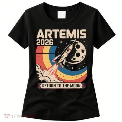Artemis II Launch Back To The Moon 2026 Women's T-Shirt