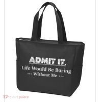 Admit It Life Would Be Boring Without Me Funny Saying Tote Bag thumb 3