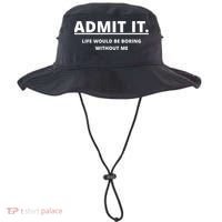 Admit It Life Would Be Boring Without Me Bucket Hat thumb 0