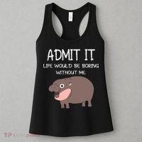 Admit It Life Would Be Boring Without Me Funny Moo Deng Women's Tank Top thumb 3
