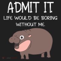 Admit It Life Would Be Boring Without Me Funny Moo Deng Hat thumb 2