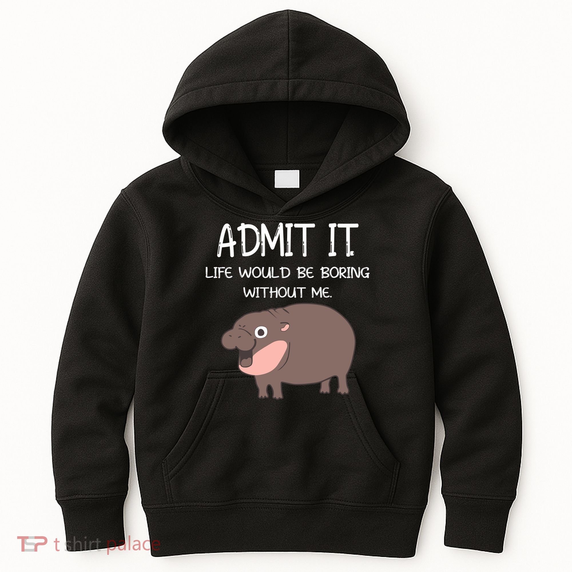 Admit It Life Would Be Boring Without Me Funny Moo Deng Kids Hoodie