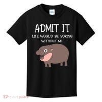 Admit It Life Would Be Boring Without Me Funny Moo Deng Kids T-Shirt thumb 0