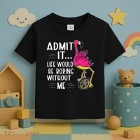Admit It Life Would Be Boring Without Me Funny Bike Flamingo Toddler T-Shirt thumb 3