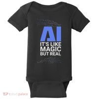 Ai Its Like Magic But Real Artificial Intelligence Geek Gift Baby Bodysuit thumb 0