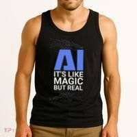 Ai Its Like Magic But Real Artificial Intelligence Geek Gift Tank Top thumb 3