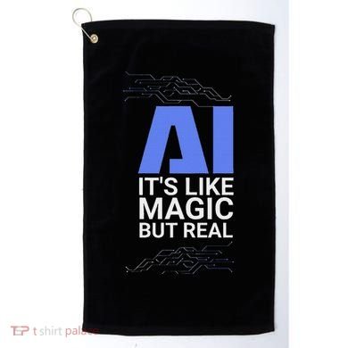 Ai Its Like Magic But Real Artificial Intelligence Geek Gift Golf Towel