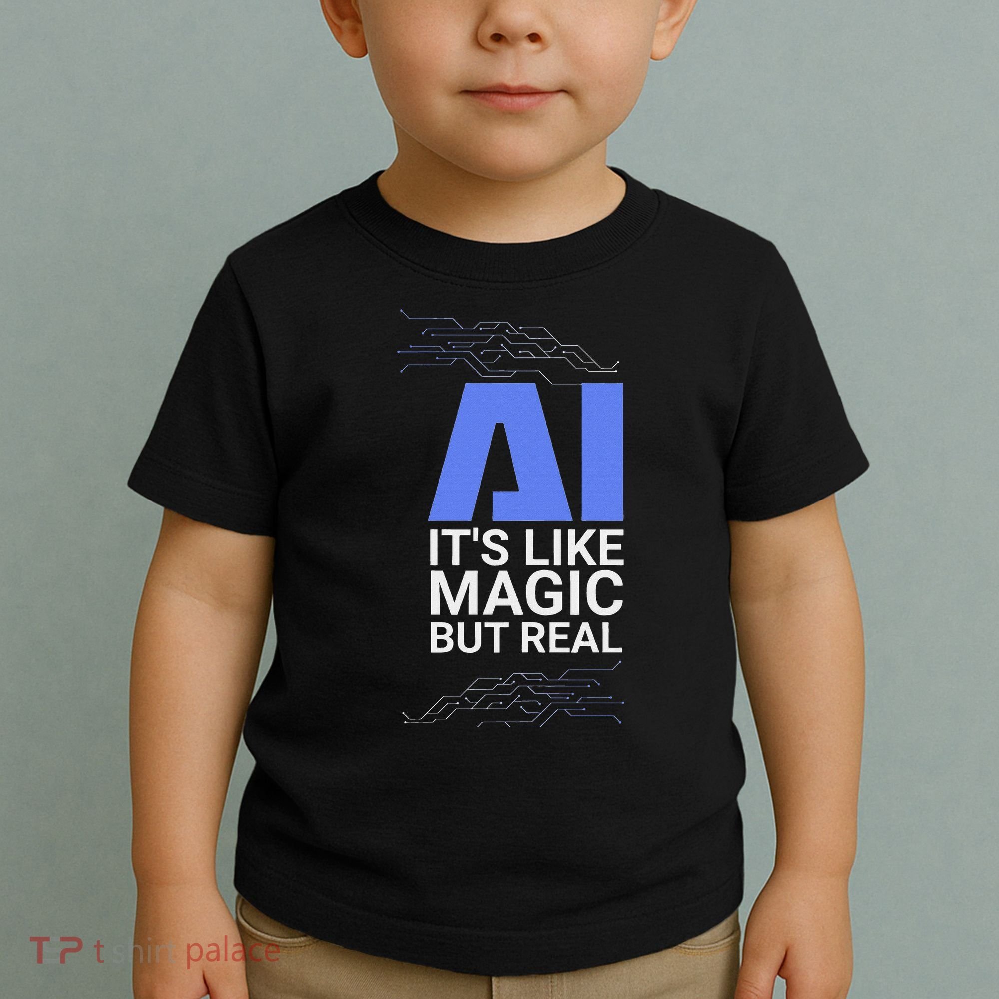 Ai Its Like Magic But Real Artificial Intelligence Geek Gift Toddler T-Shirt