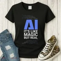 Ai Its Like Magic But Real Artificial Intelligence Geek Gift Women's T-Shirt thumb 3