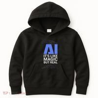 Ai Its Like Magic But Real Artificial Intelligence Geek Gift Kids Hoodie thumb 0
