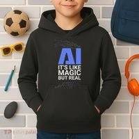 Ai Its Like Magic But Real Artificial Intelligence Geek Gift Kids Hoodie thumb 2